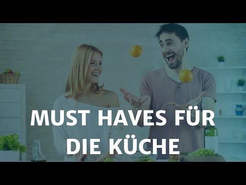 Möblierte Vermietung - Must-haves in Deiner Küche