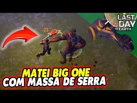 MATEI BIG ONE (Grandalhão) COM MASSA DE SERRA - Last Day On Earth