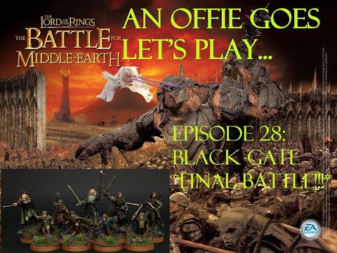 LOTR BFME1 Good Campaign Episode 28: Black Gate (FINAL BATTLE!!!)