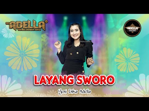 Layang Sworo - Yeni Inka Adella - Adella | Dangdut (Official Music Video)