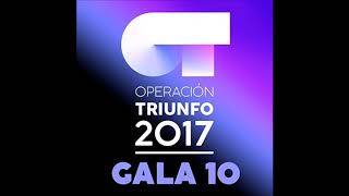 OT 2017 - Resistiré (Gala 10)