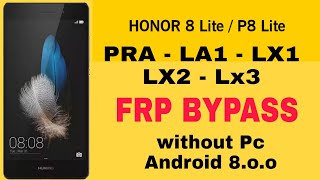 Huawei Honor 8 Lite ( PRA LA1 ) Frp Bypass New Method 2023 without Pc