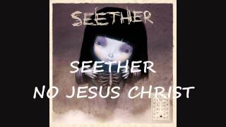 Seether - No Jesus Christ