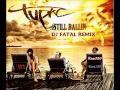 2Pac - Still Ballin (DJ Fatal Remix) Ruu180 +lyrics ...
