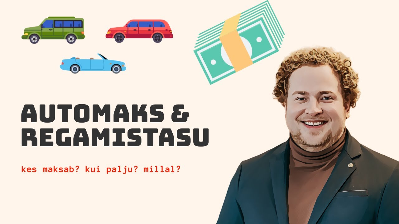 Automaks ja registreerimistasu - Kas mõjutab SIND? Regamistasu = omanikuvahetuse tasu!?