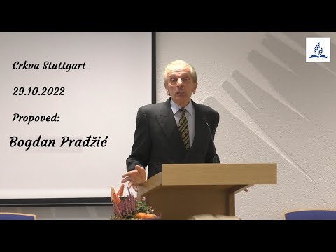 Bogosluženje Crkva Stuttgart propoved Bogdan Pražić 29.10.2022