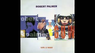 Robert Palmer - Girl U Want (24 bit 96 khz Source)