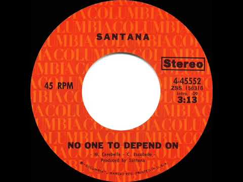 1972 HITS ARCHIVE: No One To Depend On - Santana (stereo 45 single version)