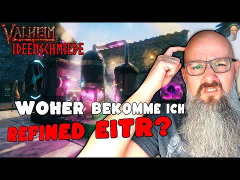 Valheim Ideenschmiede | MISTLANDS Woher bekommt man REFINED EITR? | PATCH 0.212.6