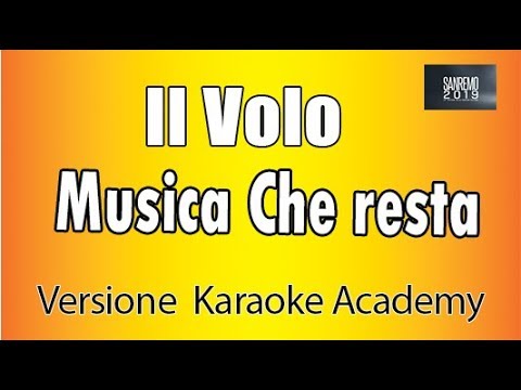 Il Volo - Musica che resta (Versione Karaoke Academy Italia)
