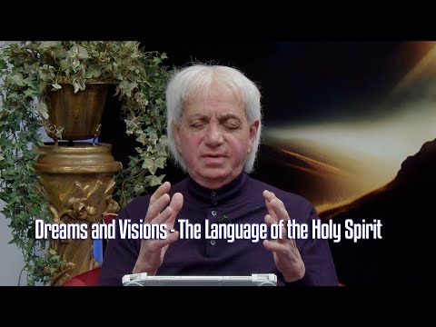Dreams and Visions - The Language of the Holy Spirit