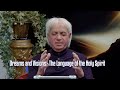 Dreams and Visions - The Language of the Holy Spirit