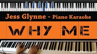 Jess Glynne - Why Me - Piano Karaoke / Sing Along / Cover with Lyrics
