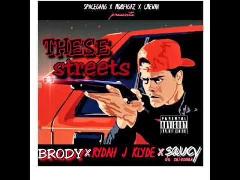BRODY X SAUCY da salesman X RYDAH J KLYDE - these streets (no love)