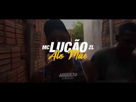 MC Lucão Zl - Alô Mãe (Web Clipe) 2020
