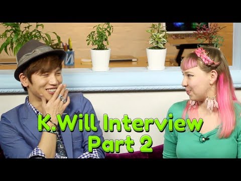 K.Will Interview - Part 2