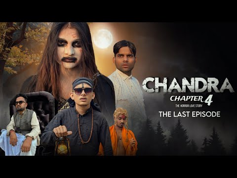 CHANDRA । The Final Episode ।। #ckup91 #horrorfilm