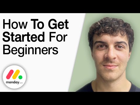 How to Get Started With monday.com for Beginners [2025 Full Guide]