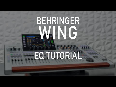 Behringer Wing 202 - EQ Tutorial