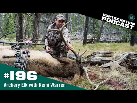 Ep. 196 | Archery Elk with Remi Warren