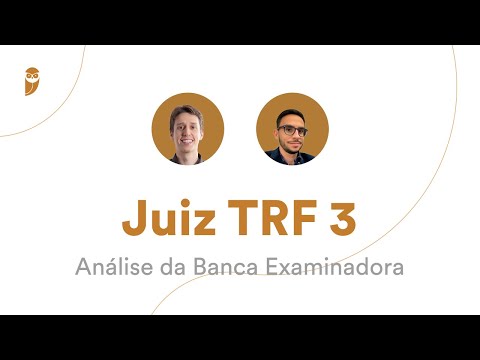 Juiz TRF 3 - Análise da Banca Examinadora