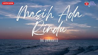 Download lagu Masih Ada Rindu by The Unwanted (Lirik Video) mp3