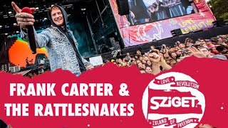 Frank Carter &amp; The Rattlesnakes Live Sziget 2019