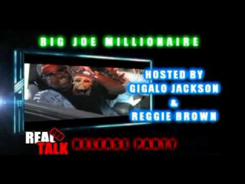 REAL TALK DVD & BIG JOE MILLIONAIRE PARTY