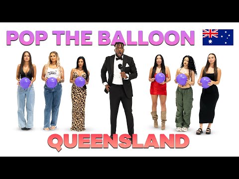 Pop The Balloon or Find Love (Queensland Edition 🇦🇺) | EP 6