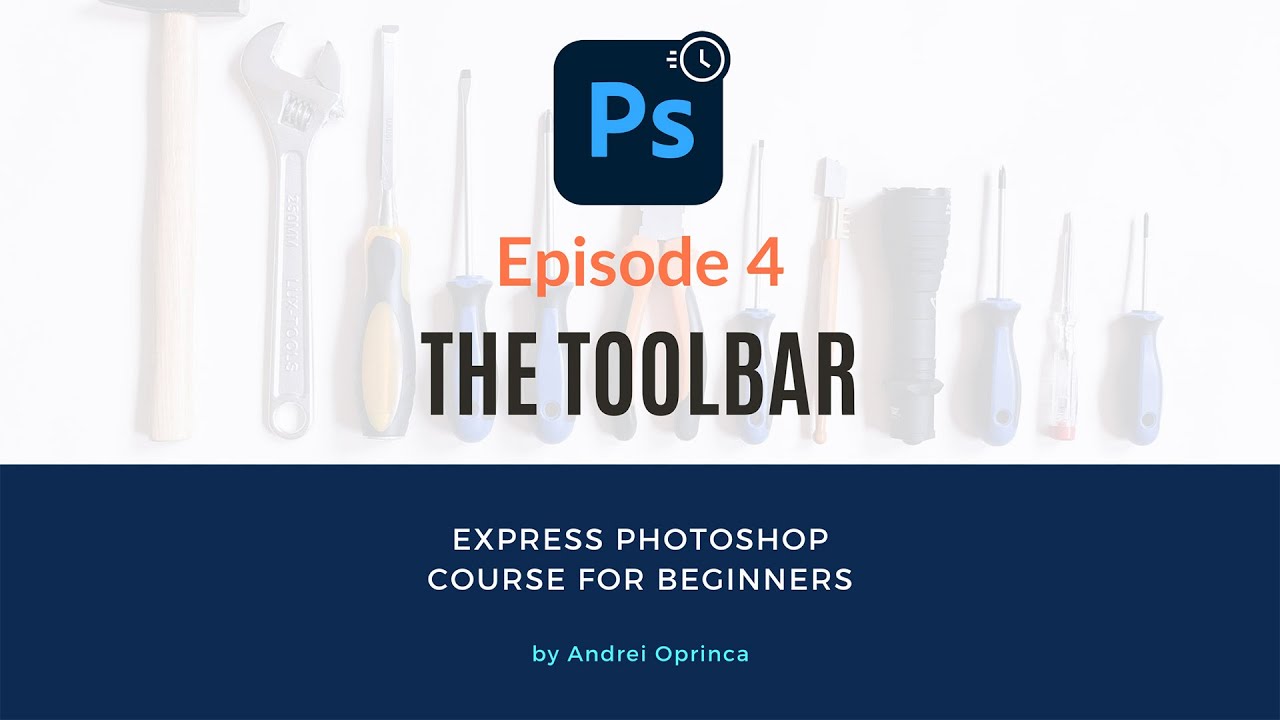 Express Photoshop Episode 4 - The Toolbar - Photoshop Basics in 10min (Essential Tools Explained)