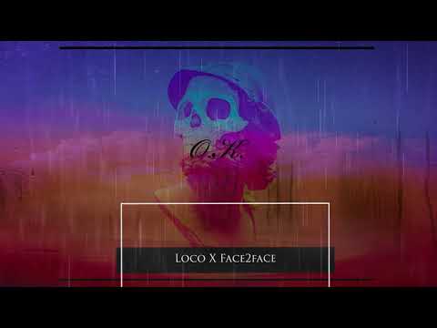 LOCO x Face2F4ce - O.K. (Prod.by Big Shorty)
