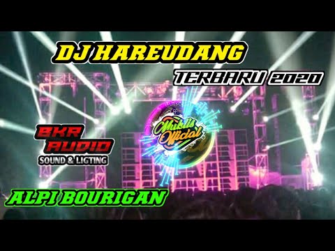 Dj Hareudang Slow Bass BKR AUDIOAlpi Bourigan