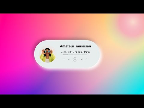 Playing Korg Kross 2 - Amateur musician with Korg Kross2