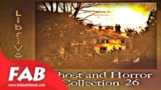 Short Ghost and Horror Collection 026 Full Audiobook by Horror & Supernatural Fiction