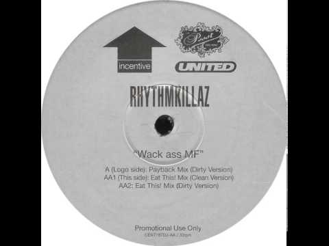 Rhythmkillaz - Wack Ass M.F. (Payback Mix (Dirty Version))