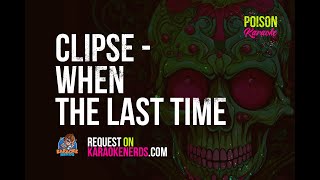 Clipse - When the Last Time [Karaoke version]
