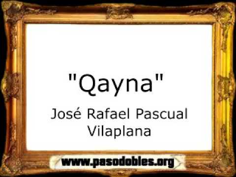 Qayna - José Rafael Pascual Vilaplana [Marcha Mora]