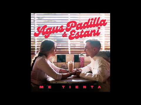 Agus Padilla Ft Estani - Me Tienta