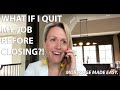 Mortgage Made Easy: What if I quit my job when applying for a mortgage?