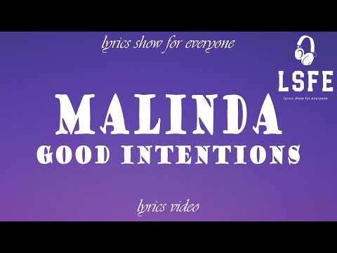 【LSFE】MALINDA – Good Intentions (Lyrics Video)