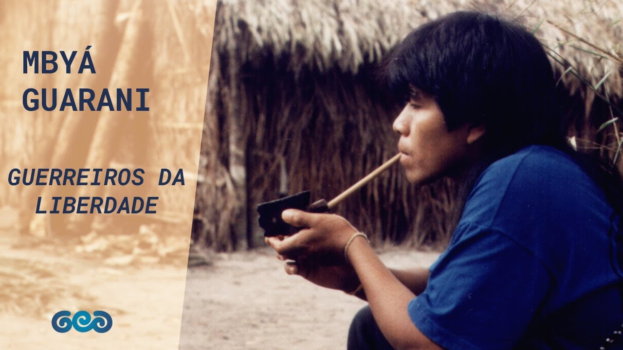 Mbyá Guarani - Guerreiros da Liberdade (legendado)