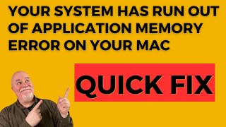 Quickly Fix Your System Has Run Out of Application Memory on a Mac - Take 2
