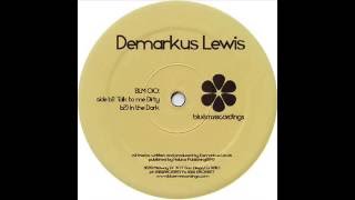 Demarkus Lewis  -  Talk to me Dirty