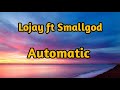Lojay ft Smallgod [Automatic Lyrics] @lojaymusic