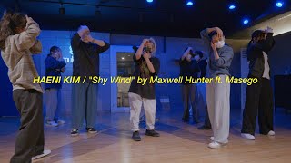 Maxwell Hunter - Shy Wind (Feat. Masego) | Haeni Kim Choreography