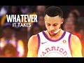 Stephen Curry Mix Whatever It Takes ᴴᴰ