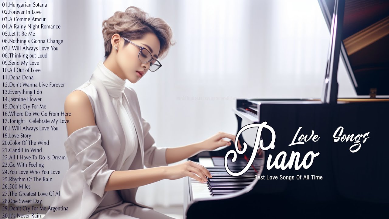 Romantic Piano Love Songs Playlist - Great Relaxing Piano Instrumental Love Songs Of All Time