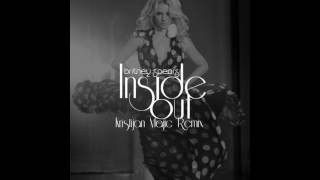 Britney Spears - Inside Out (Kristijan Majic Remix)