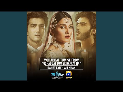 Mohabbat Tum Se (From "Mohabbat Tum Se Nafrat Hai") — watch video