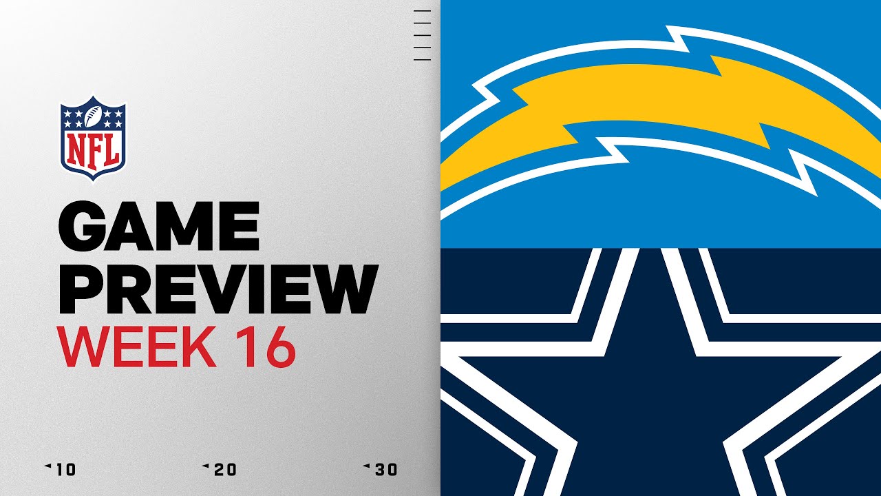 Los Angeles Chargers vs Dallas Cowboys | Week 16 Game Preview
